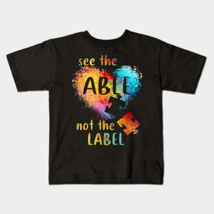 See The Able Not The Label Autism Kids T-Shirt